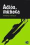 [Philip Marlowe 02] • Adiós, muñeca